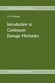 Introduction to Continuum Damage Mechanics (Mechanics of Elastic Stability)