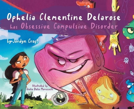 Hardcover Ophelia Clementine Delarose has Obsessive Compulsive Disorder Book