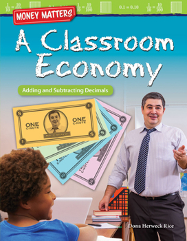 Paperback Money Matters: A Classroom Economy: Adding and Subtracting Decimals Book