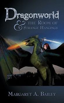 Paperback Dragonworld and the Room of Strange Hangings Book
