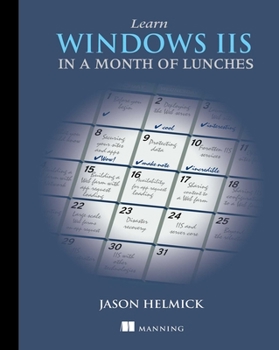 Paperback Learn Windows IIS in a Month of Lunches Book