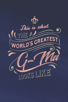 Paperback This Is What The World's Greatest G-Ma Looks Like Book