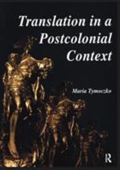 Paperback Translation in a Postcolonial Context: Early Irish Literature in English Translation Book