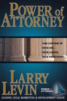 Paperback Power of Attorney: Take Control of Your Life, Your Career, Your Profession Book