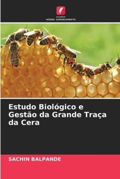 Paperback Estudo Biológico e Gestão da Grande Traça da Cera [Portuguese] Book