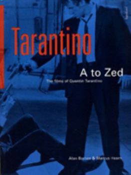 Paperback Tarantino A to Z: The Films of Quentin Tarantino Book