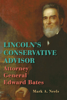 Paperback Lincoln's Conservative Advisor: Attorney General Edward Bates Book