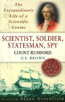 Paperback Count Rumford: Scientist, Soldier, Statemans, Spy: The Extraordinary Life of Scientific Genius Book