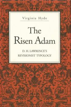 Hardcover The Risen Adam: D. H. Lawrence's Revisionist Typology Book