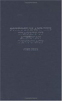 Hardcover Sophocles and the Tragedy of Athenian Democracy Book