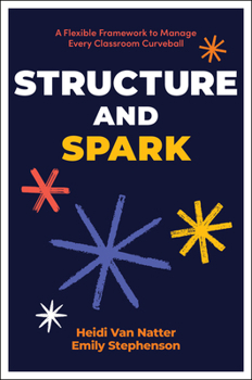 Structure and Spark: A Flexible Framework to Manage Every Classroom Curveball