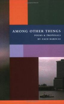 Paperback Among Other Things: Poems & Proposals Book