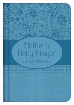 Hardcover A Mother's Daily Prayer Journal Book