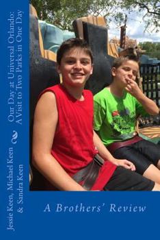 Paperback Our Day at Universal Orlando: A Visit to Two Parks in one Day: A Brothers' Review Book