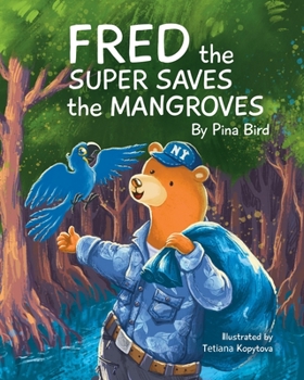Paperback Fred the Super Saves the Mangroves Book