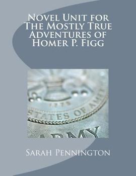 Paperback Novel Unit for The Mostly True Adventures of Homer P. Figg Book