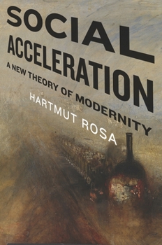 Paperback Social Acceleration: A New Theory of Modernity Book