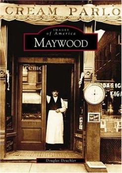 Maywood (Images of America: Illinois) - Book  of the Images of America: Illinois