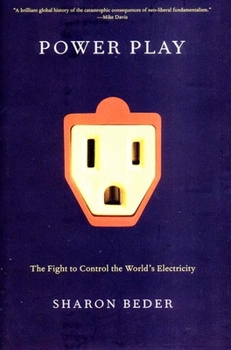Hardcover Power Play: The Fight to Control the World's Electricity Book