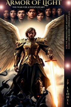 ARMOR OF LIGHT: THE WAR FOR A TEEN'S HEART