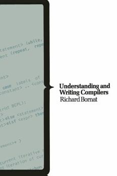 Paperback Understanding & Writing Compilers: A Do It Yourself Guide Book