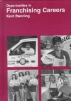 Paperback Opportunities in Franchising Careers: Kent Banning; Foreword by Brook Carey Book