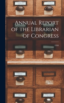 Hardcover Annual Report of the Librarian of Congress; 1950 Book