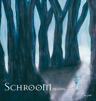 Hardcover Schroom: Begins Book