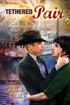Tethered Pair - Book #5 of the Sentries