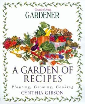 Hardcover Country Living Gardener a Garden of Recipes Book