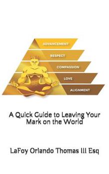 Paperback A Quick Guide to Leaving Your Mark on the World Book