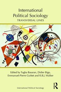 Perspectives from International Political Sociology: Transversal Lines in International Relations