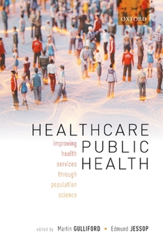 Paperback Healthcare Public Health: Improving Health Services Through Population Science Book