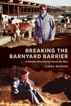 Paperback Breaking the Barnyard Barrier: A Woman Veterinarian Paves the Way Book