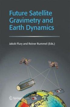 Hardcover Future Satellite Gravimetry and Earth Dynamics Book
