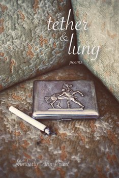 Paperback Tether & Lung: Poems Volume 35 Book