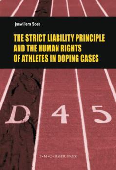 Hardcover The Strict Liability Principle and the Human Rights of Athletes in Doping Cases Book