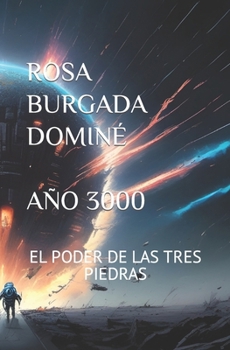 Paperback Año 3000: El Poder de Las Tres Piedras [Spanish] Book