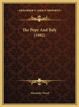 Hardcover The Pope And Italy (1882) Book