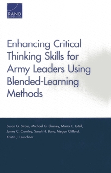 Paperback Enhancing Critical Thinking Skills for Army Leaders Using Blended-Learning Methods Book