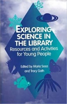 Paperback Exploring Science in the Library: Resources and Activities for Young People Book