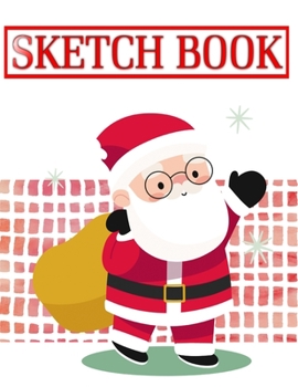 Sketchbook For Girls Christmas Gift Sets: Sketch Pads For Drawing Doodling Or Sketching Kids Sketch Book Blank Paper Sketch Book For Kids | Drawing - ... X 11 INCHES 110 Page Fast Prints Bonus Gifts.