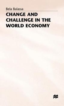 Hardcover Change and Challenge in the World Economy Book