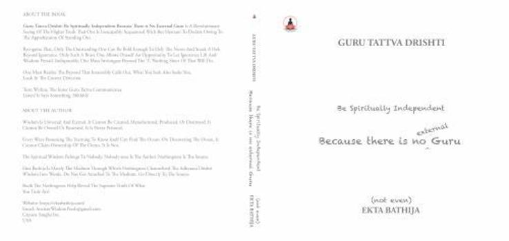 Paperback Guru Tattva Drishti: Be Spiritually Independent Because There Is No External Guru Book
