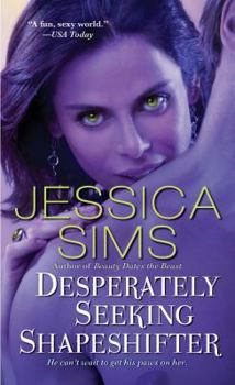 Desperately Seeking Shapeshifter - Book #2 of the Midnight Liaisons