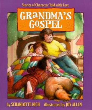 Hardcover Grandma's Gospel: Stories of Character Told with Love Book