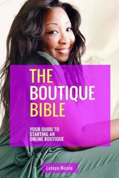 Paperback The Boutique Bible Guide: How to Start an Online Boutique Book