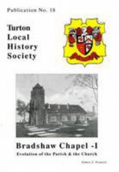 Paperback Bradshaw Chapel - I: Evolution of the Parish & the Church Book