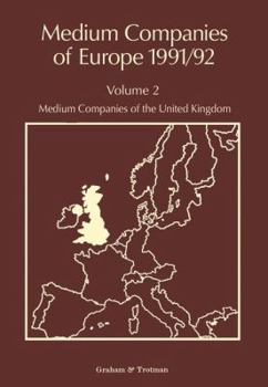 Paperback Medium Companies of Europe 1991/92: Volume 2: Medium Companies of the United Kingdom Book