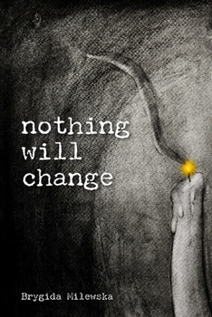 Paperback Nothing Will Change Book